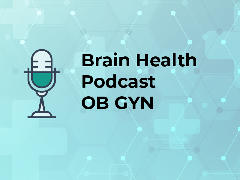 Brain Health Podcast OB GYN