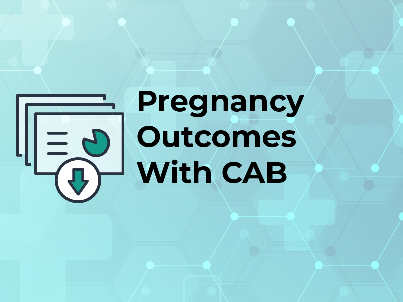 Pregnancy Outcomes With CAB