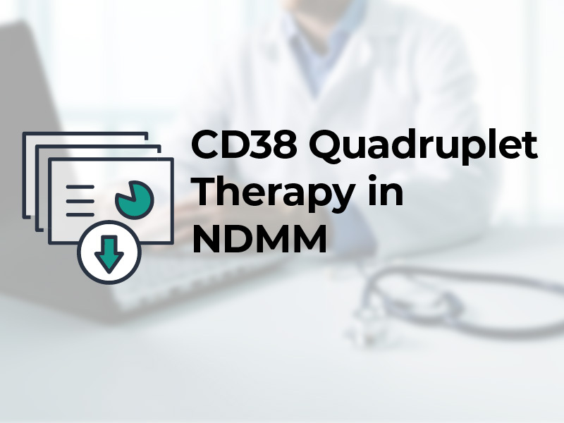 CD38 Quadruplet Therapy in NDMM