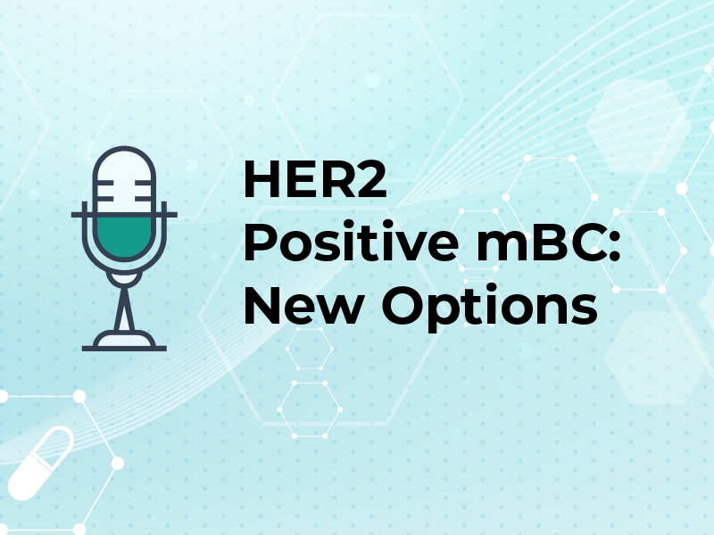 HER2 Positive mBC: New Options