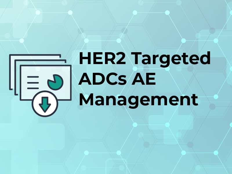 Slides: HER2 Targeted ADCs AE Management