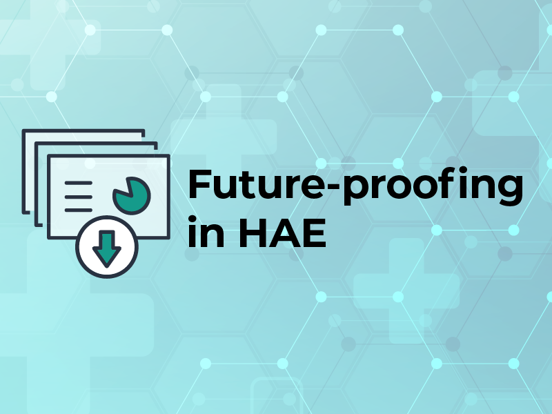 Future proofing in HAE slides