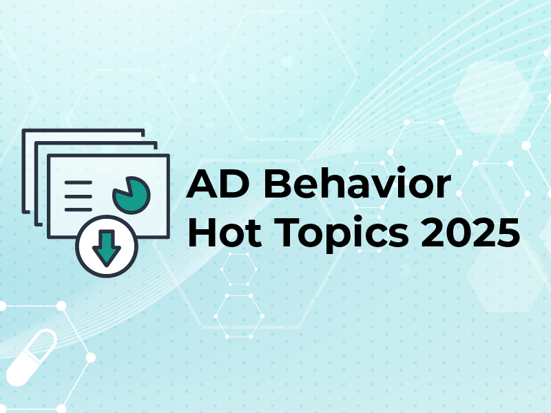 AD Behavior Hot Topics 2025