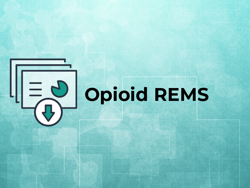 Opioid REMS