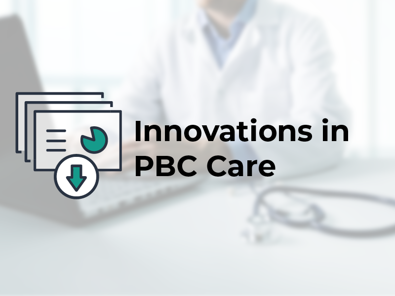 Innovations in PBC Care