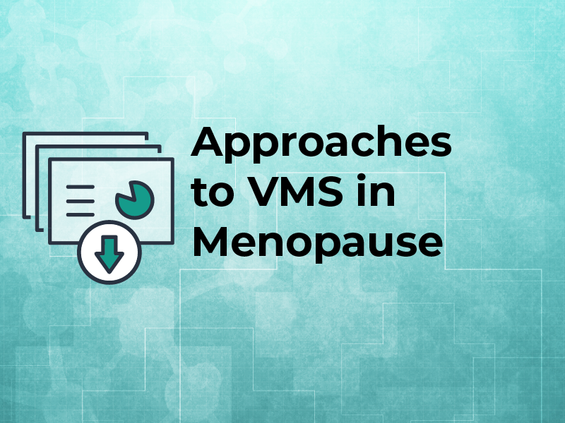 Individualized Approaches to VMS in Menopause