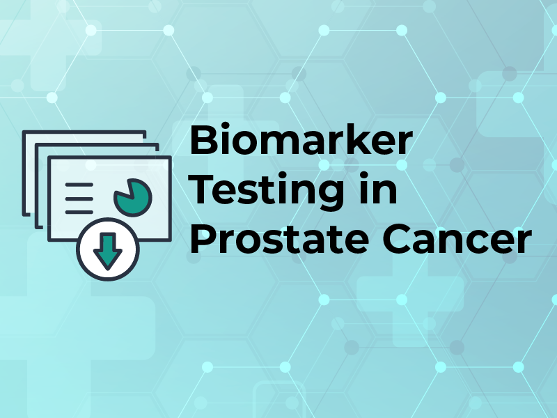 Biomarker Testing in Prostate Cancer