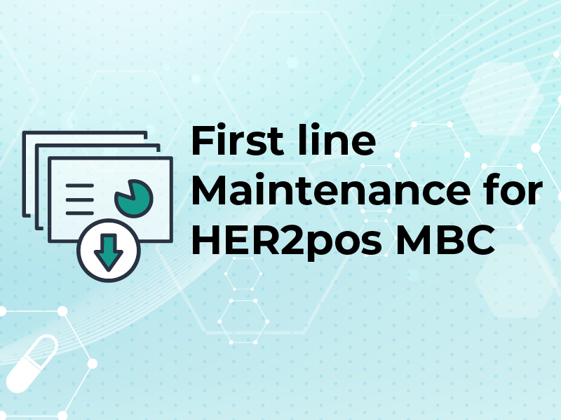 First Line Maintenance for HER2pos MBC