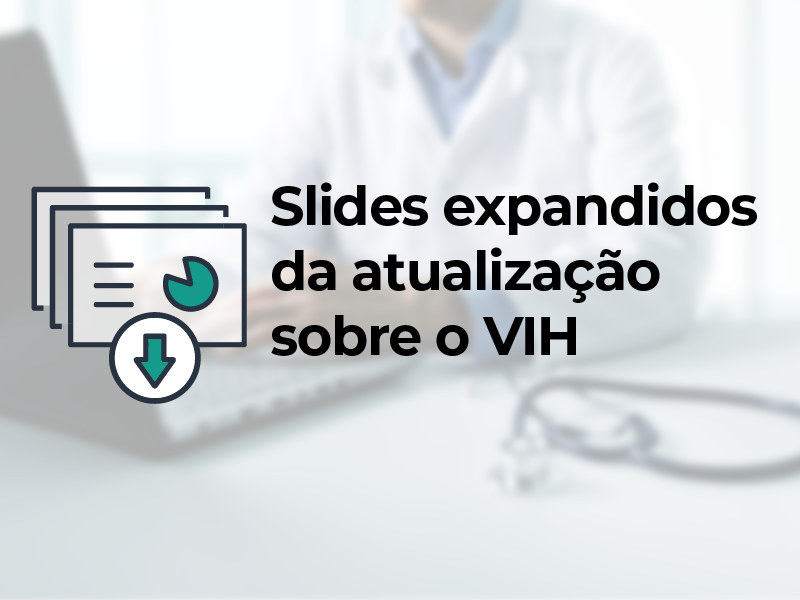 Slides expandidos da atualização sobre o VIH