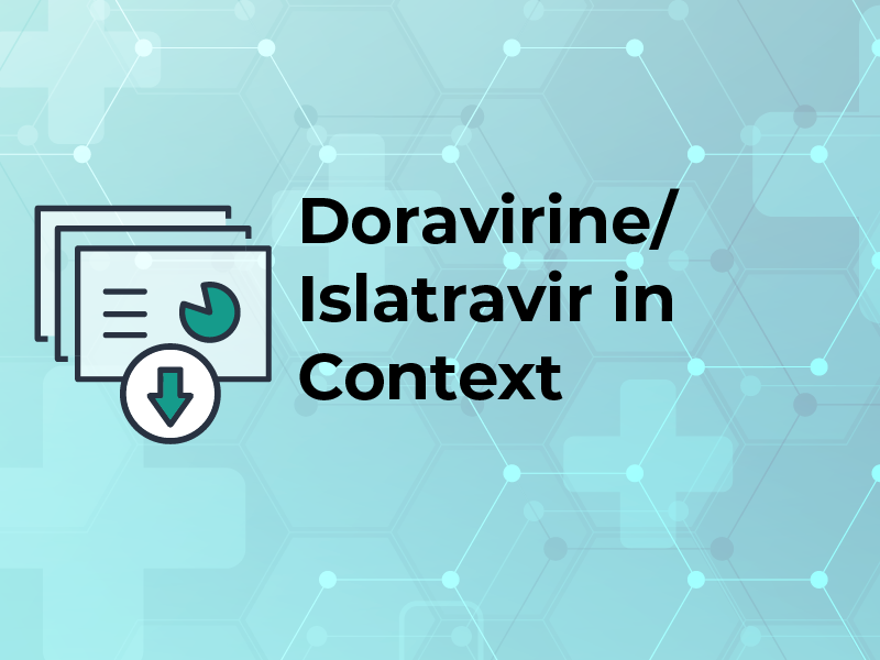 Doravirine/Islatravir in Context