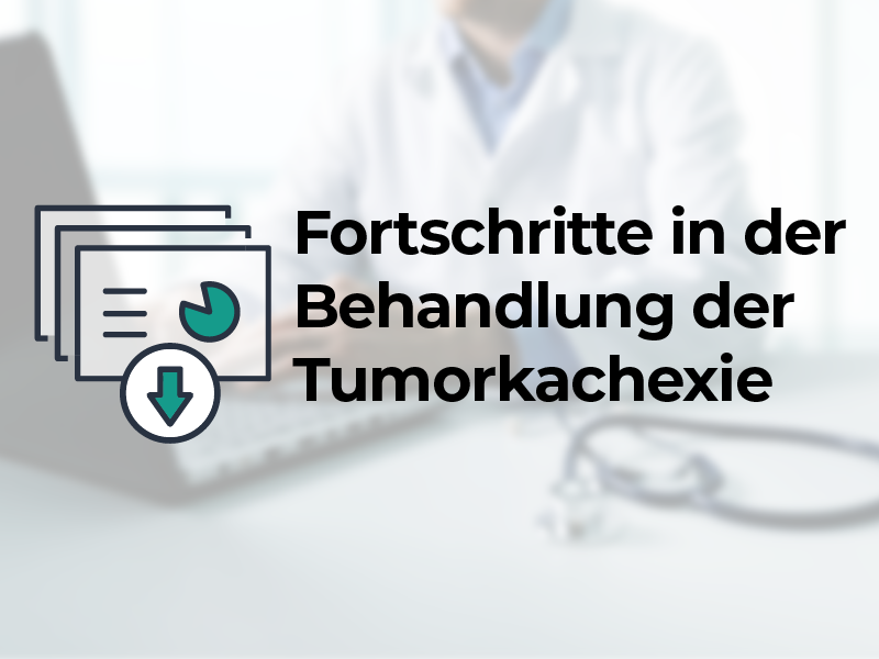 Fortschritte in der Behandlung der Tumorkachexie