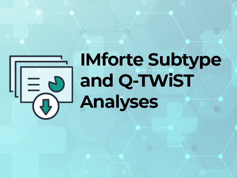 IMforte Subtype and QTWiST Analyses