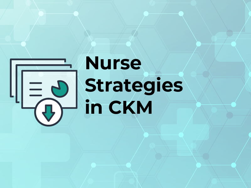 Nurse strategies in CKM