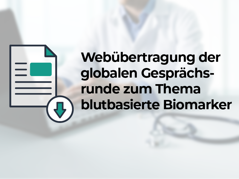 Webübertragung der globalen Gesprächsrunde zum Thema blutbasierte Biomarker