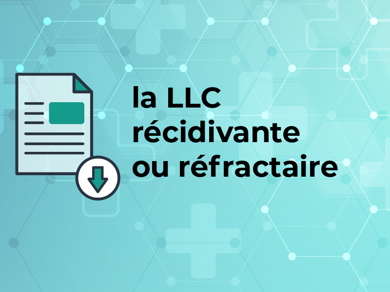 la LLC récidivante ou réfractaire