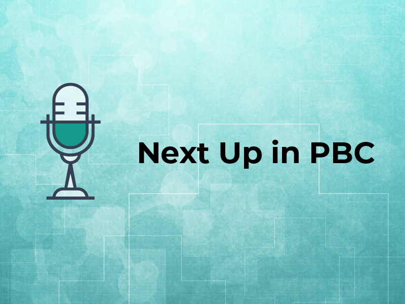 Next Up in PBC Podcast