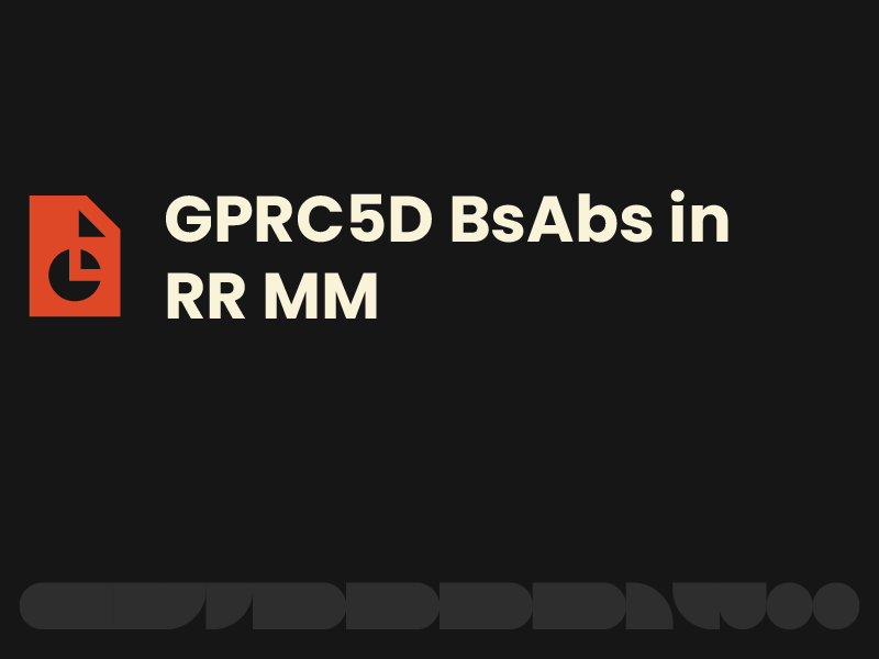 GPRC5D BsAbs in RR MM