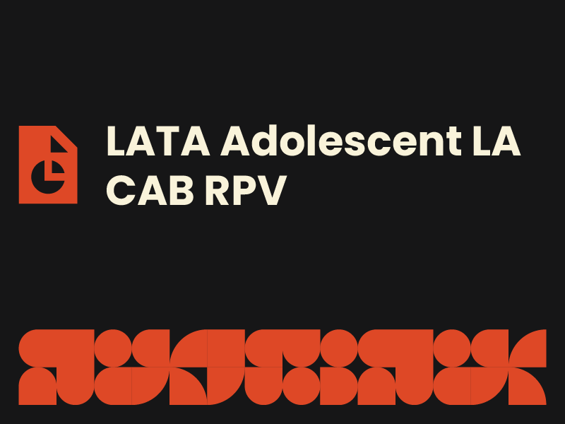 LATA Adolescent LA CAB RPV