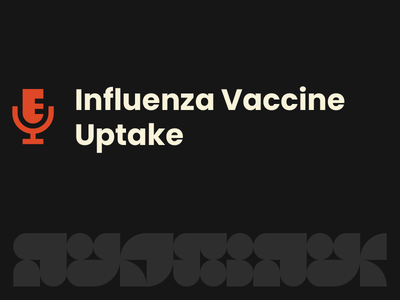 Influenza Vaccine Uptake Podcast
