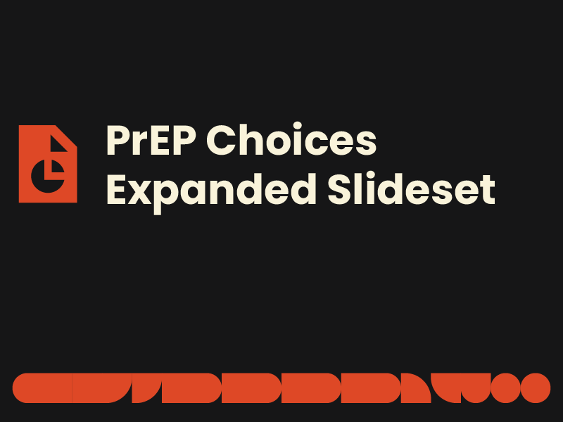 PrEP Choices Expanded Slideset