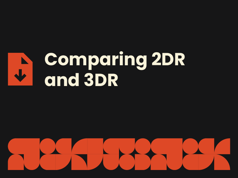 Comparing 2DR and 3DR