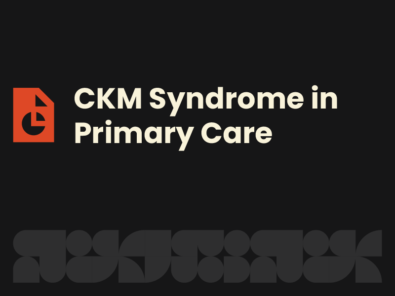 CKM syndrome in primary care